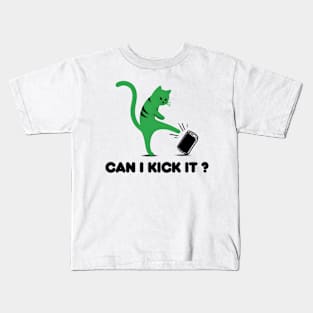 can i kick it - cats Kids T-Shirt